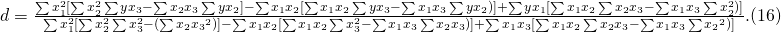 d=\frac{\sum{x_1^2}[\sum{x_2^2}\sum{yx_3}-\sum{x_2x_3}  \sum{yx_2}]-\sum{x_1x_2}[\sum{x_1x_2}\sum{yx_3}-\sum{x_1x_3} \sum{yx_2}  )] + \sum{yx_1}[\sum{x_1x_2}\sum{x_2x_3}-\sum{x_1x_3} \sum{x_2^2})] }{\sum{x_1^2}[\sum{x_2^2}\sum{x_3^2}-(\sum{x_2x_3}^2)]-\sum{x_1x_2}[\sum{x_1x_2}\sum{x_3^2}-\sum{x_1x_3} \sum{x_2x_3}  )] + \sum{x_1x_3}[\sum{x_1x_2}\sum{x_2x_3}-\sum{x_1x_3} \sum{x_2}^2  )]}.           (16)