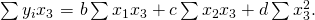 \begin{equation*}$\sum{y_ix_3}$ = $b\sum{x_1x_3}+c\sum{x_2x_3} +d\sum{x_3^2} $. \end{equation*}