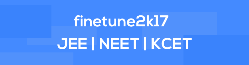 finetune2k17 – JEE | NEET | KCET